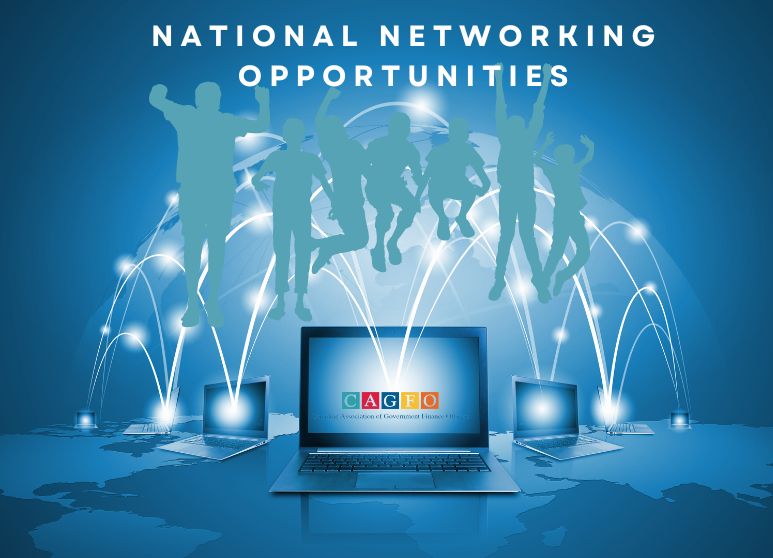 National Networking Opportunities CAGFO Canadian Association of Government Finance Officers